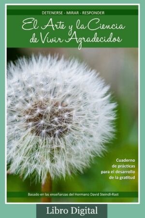 El Arte y la Ciencia de Vivir Agradecidos (Libro Digital)